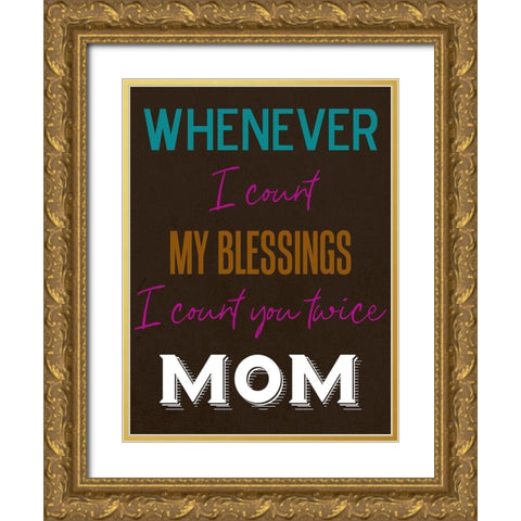 Moms Blessings Gold Ornate Wood Framed Art Print with Double Matting by Phillip, Jamie