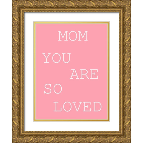 MY Mom 2 Gold Ornate Wood Framed Art Print with Double Matting by Phillip, Jamie