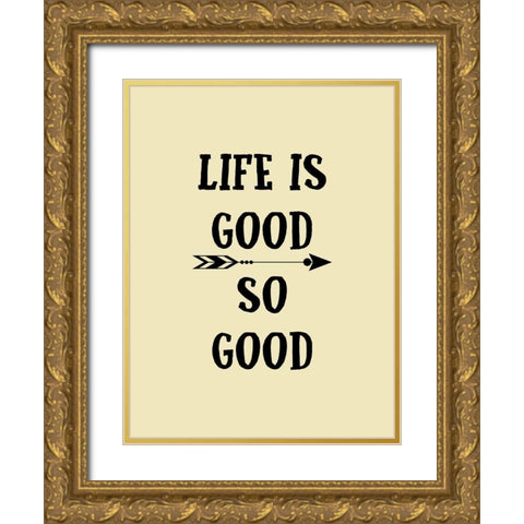 Good Life Gold Ornate Wood Framed Art Print with Double Matting by Phillip, Jamie