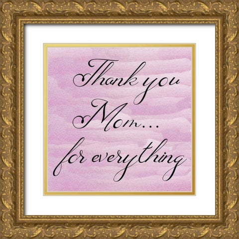 Thank you Mom Gold Ornate Wood Framed Art Print with Double Matting by Phillip, Jamie