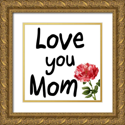 Mom Love Gold Ornate Wood Framed Art Print with Double Matting by Phillip, Jamie