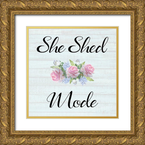 She Shed Mode Gold Ornate Wood Framed Art Print with Double Matting by Phillip, Jamie