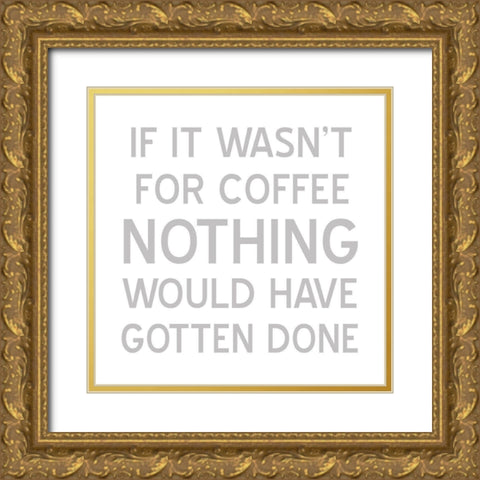 Coffee Life Gold Ornate Wood Framed Art Print with Double Matting by Phillip, Jamie