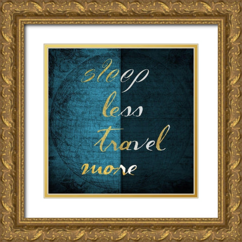 Travel More Gold Ornate Wood Framed Art Print with Double Matting by Phillip, Jamie