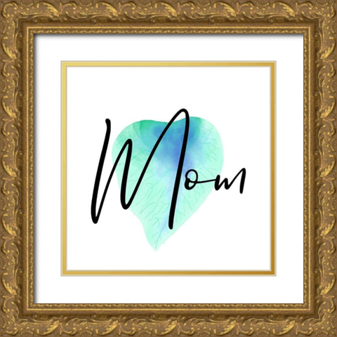 Mothers And Moms Gold Ornate Wood Framed Art Print with Double Matting by Phillip, Jamie