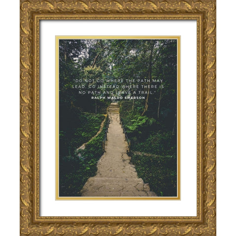 Ralph Waldo Emerson Quote: Leave a Trail Gold Ornate Wood Framed Art Print with Double Matting by ArtsyQuotes