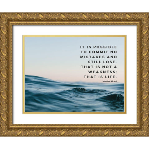 Jean-Luc Picard Quote: That is Life Gold Ornate Wood Framed Art Print with Double Matting by ArtsyQuotes