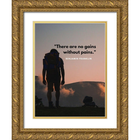 Benjamin Franklin Quote: Gains Without Pains Gold Ornate Wood Framed Art Print with Double Matting by ArtsyQuotes