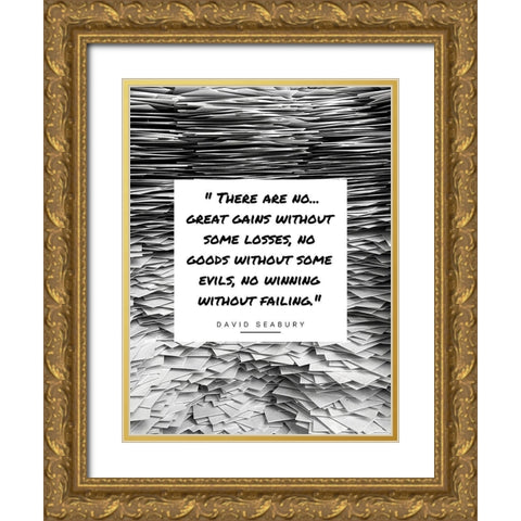 David Seabury Quote: Great Gains Gold Ornate Wood Framed Art Print with Double Matting by ArtsyQuotes