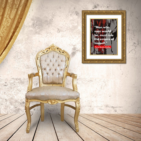 Percy Bysshe Shelley Quote: Rule the Empire Gold Ornate Wood Framed Art Print with Double Matting by ArtsyQuotes