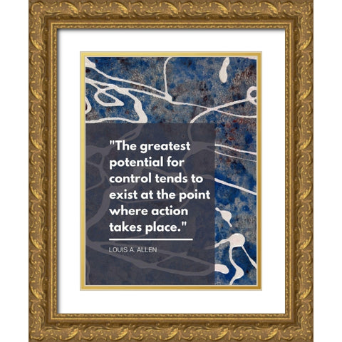 Louis A. Allen Quote: Control Gold Ornate Wood Framed Art Print with Double Matting by ArtsyQuotes