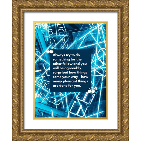 Claude M. Bristol Quote: Try to do Something Gold Ornate Wood Framed Art Print with Double Matting by ArtsyQuotes
