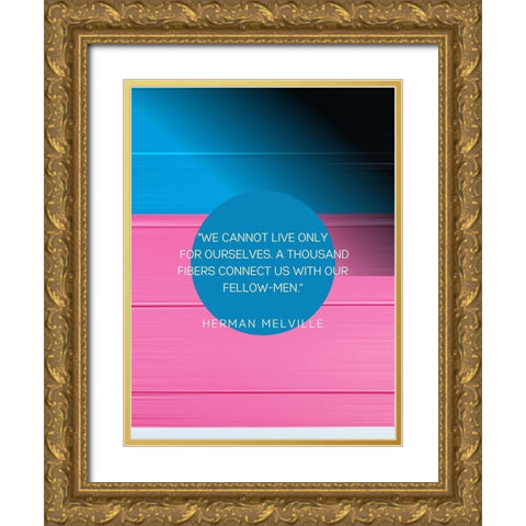 Herman Melville Quote: Thousand Fibers Gold Ornate Wood Framed Art Print with Double Matting by ArtsyQuotes