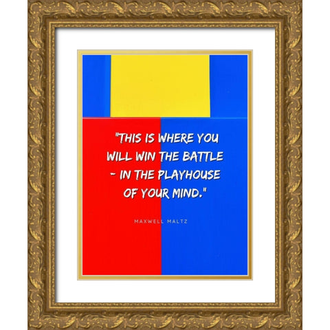Maxwell Maltz Quote: Playhouse of Your Mind Gold Ornate Wood Framed Art Print with Double Matting by ArtsyQuotes