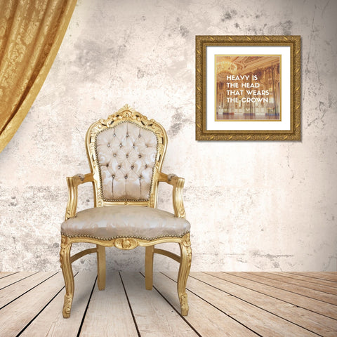 Artsy Quotes Quote: Heavy is the Head Gold Ornate Wood Framed Art Print with Double Matting by ArtsyQuotes