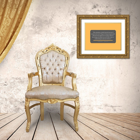 Robert Frost Quote: Abandon a Belief Gold Ornate Wood Framed Art Print with Double Matting by ArtsyQuotes
