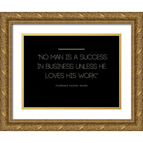 Florence Scovel Shinn Quote: Success in Business Gold Ornate Wood Framed Art Print with Double Matting by ArtsyQuotes