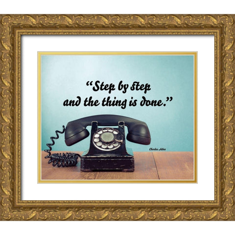 Charles Atlas Quote: Step by Step Gold Ornate Wood Framed Art Print with Double Matting by ArtsyQuotes