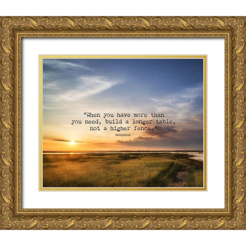 Artsy Quotes Quote: Build a Longer Table Gold Ornate Wood Framed Art Print with Double Matting by ArtsyQuotes