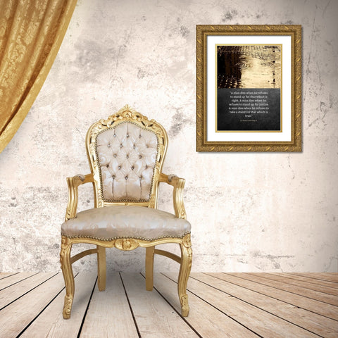 Dr. Martin Luther King Jr. Quote: Stand Up Gold Ornate Wood Framed Art Print with Double Matting by ArtsyQuotes