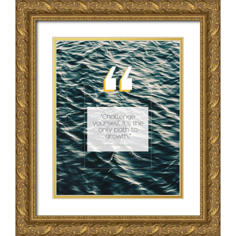 Morgan Freeman Quote: Challenge Yourself Gold Ornate Wood Framed Art Print with Double Matting by ArtsyQuotes