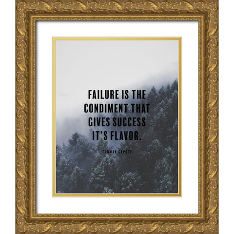 Truman Capote Quote: Gives Success Gold Ornate Wood Framed Art Print with Double Matting by ArtsyQuotes