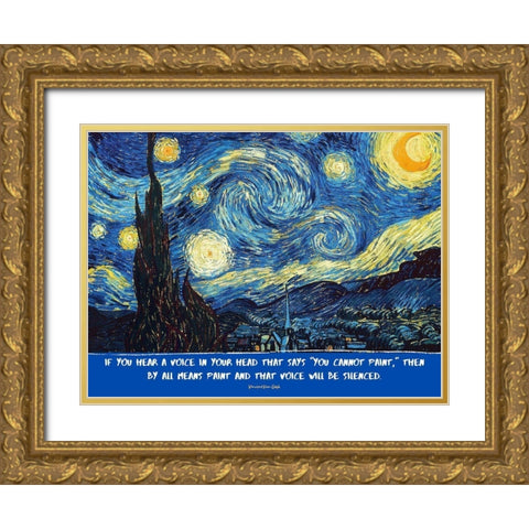 Vincent Van Gogh Quote: Voice in Your Head Gold Ornate Wood Framed Art Print with Double Matting by ArtsyQuotes