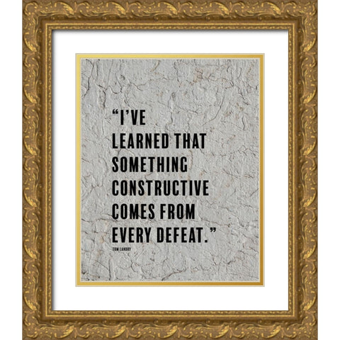 Tom Landry Quote: Every Defeat Gold Ornate Wood Framed Art Print with Double Matting by ArtsyQuotes