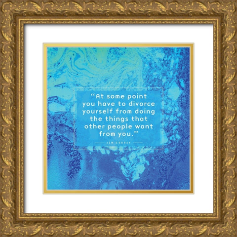 Jim Carrey Quote: Divorce Yourself Gold Ornate Wood Framed Art Print with Double Matting by ArtsyQuotes