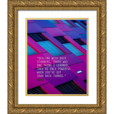 Eminem Quote: Dealing with Back Stabbers Gold Ornate Wood Framed Art Print with Double Matting by ArtsyQuotes