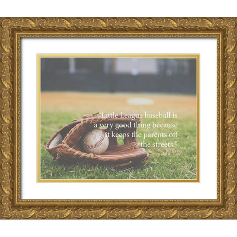 Yogi Berra Quote: Little League Baseball Gold Ornate Wood Framed Art Print with Double Matting by ArtsyQuotes