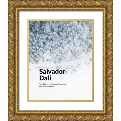 Salvador Dali Quote: Ambition Gold Ornate Wood Framed Art Print with Double Matting by ArtsyQuotes