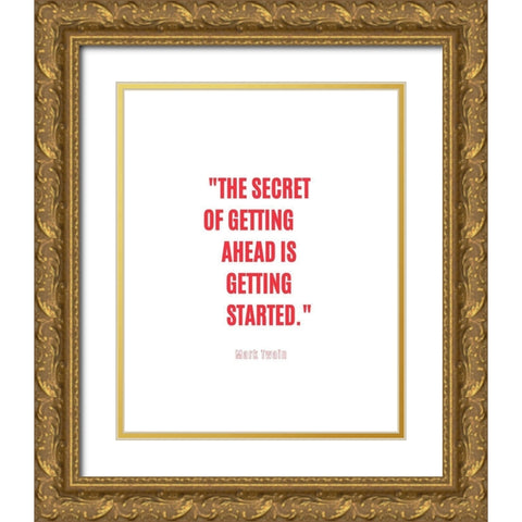 Mark Twain Quote: Getting Started Gold Ornate Wood Framed Art Print with Double Matting by ArtsyQuotes