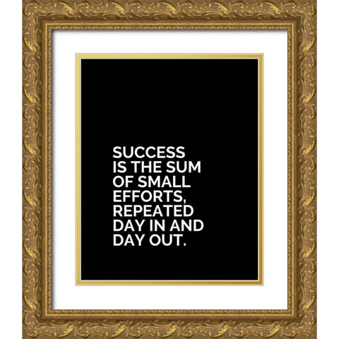 ArtsyQuotes Quote: Success is the Sum Gold Ornate Wood Framed Art Print with Double Matting by ArtsyQuotes