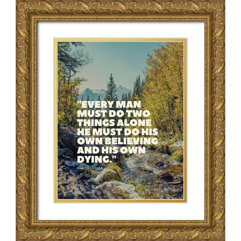 Martin Luther Quote: His Own Believing Gold Ornate Wood Framed Art Print with Double Matting by ArtsyQuotes