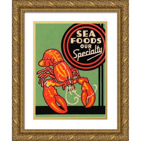 Sea Foods Our Specialty Gold Ornate Wood Framed Art Print with Double Matting by Retrolabel