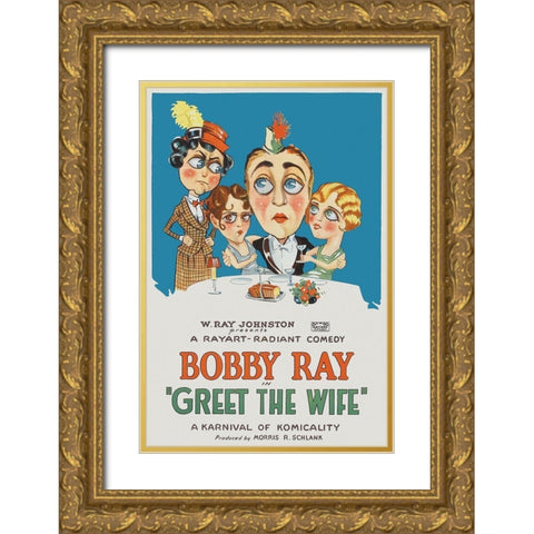 Movie Poster: Bobby Ray - Greet the Wife Gold Ornate Wood Framed Art Print with Double Matting by Unknown 20th Century American Illustrator