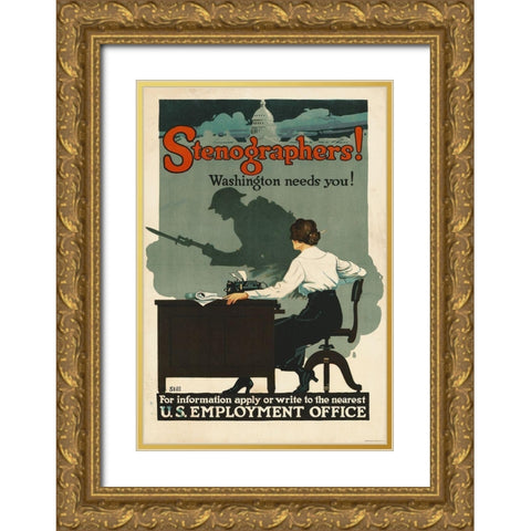 Stenographers! Washington Needs You!, ca. 1918 Gold Ornate Wood Framed Art Print with Double Matting by Still, Roy Hull