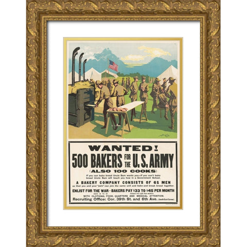 Wanted! 500 Bakers for the U.S. Army, (Also 100 Cooks), 1917 Gold Ornate Wood Framed Art Print with Double Matting by Dewey