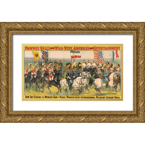 Magnificent international military calvary drill Gold Ornate Wood Framed Art Print with Double Matting by Pawnee Bills Wild West Show Poster