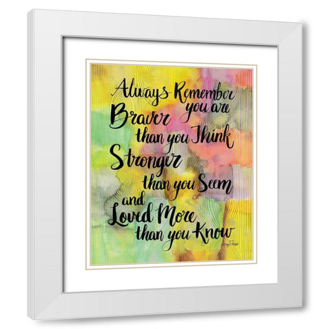 Braver Than You Think White Modern Wood Framed Art Print with Double Matting by Frazer, Amy