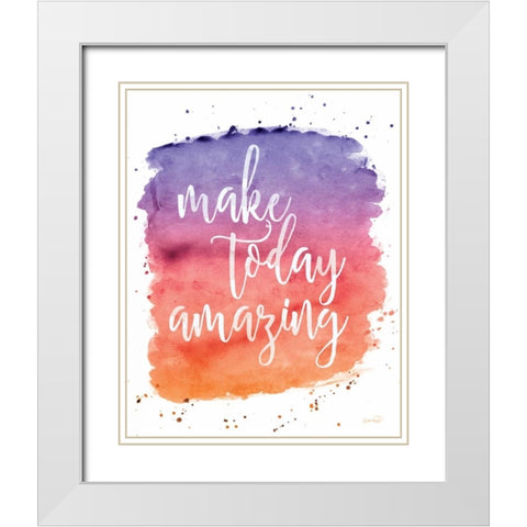 Make Today Amazing White Modern Wood Framed Art Print with Double Matting by Harbick, N.