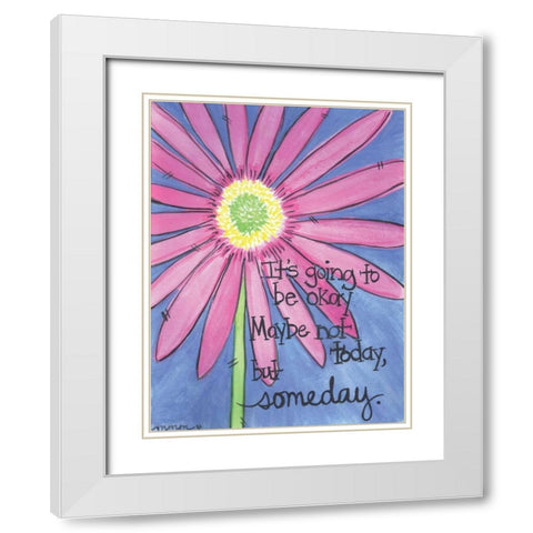 Its Going To Be Okay White Modern Wood Framed Art Print with Double Matting by Martin, Monica