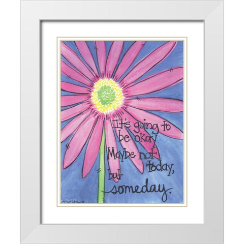 Its Going To Be Okay White Modern Wood Framed Art Print with Double Matting by Martin, Monica