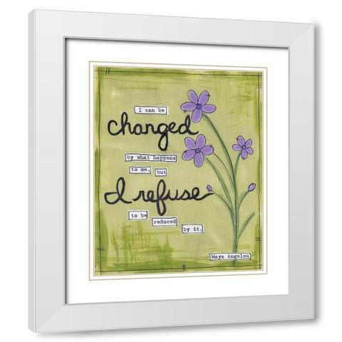 I Can Be Changed White Modern Wood Framed Art Print with Double Matting by Martin, Monica