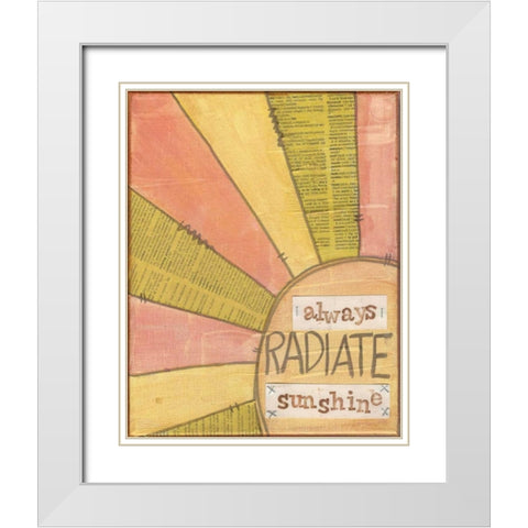 Always Radiate Sunshine White Modern Wood Framed Art Print with Double Matting by Martin, Monica