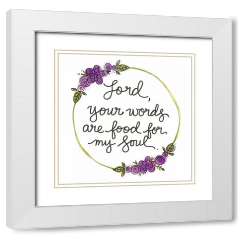 Food for my Soul White Modern Wood Framed Art Print with Double Matting by Martin, Monica