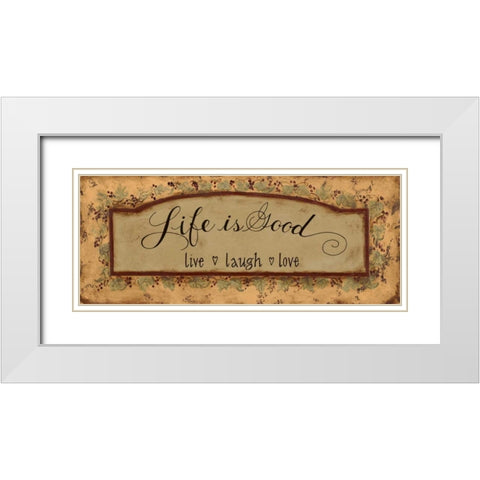 Life is Good White Modern Wood Framed Art Print with Double Matting by Smith, Pamela