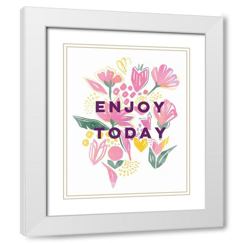 Enjoy Today White Modern Wood Framed Art Print with Double Matting by Serna, Isabel
