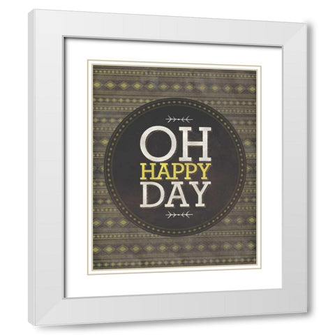Oh Happy Day White Modern Wood Framed Art Print with Double Matting by Sta Teresa, Ashley